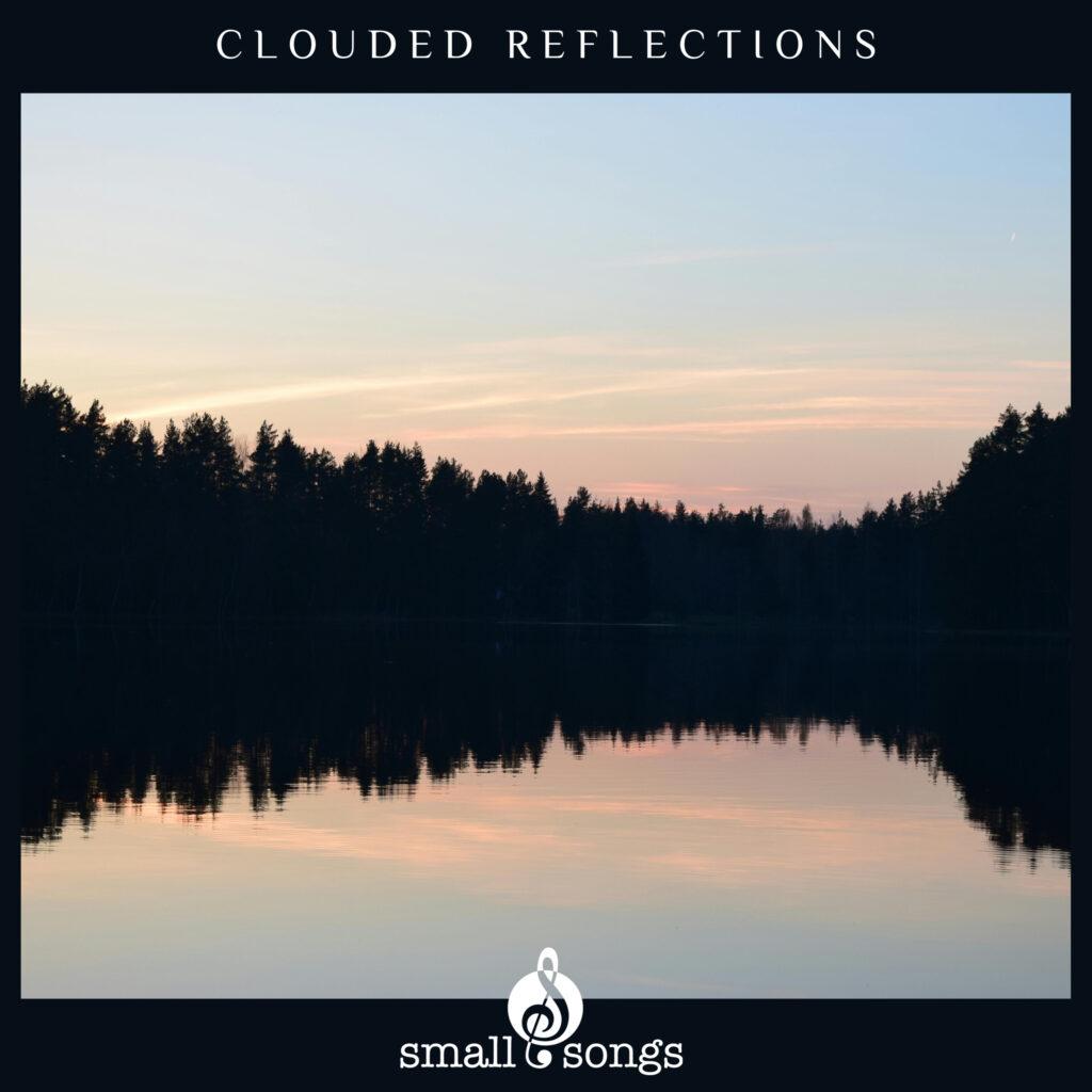 Clouded Reflections New